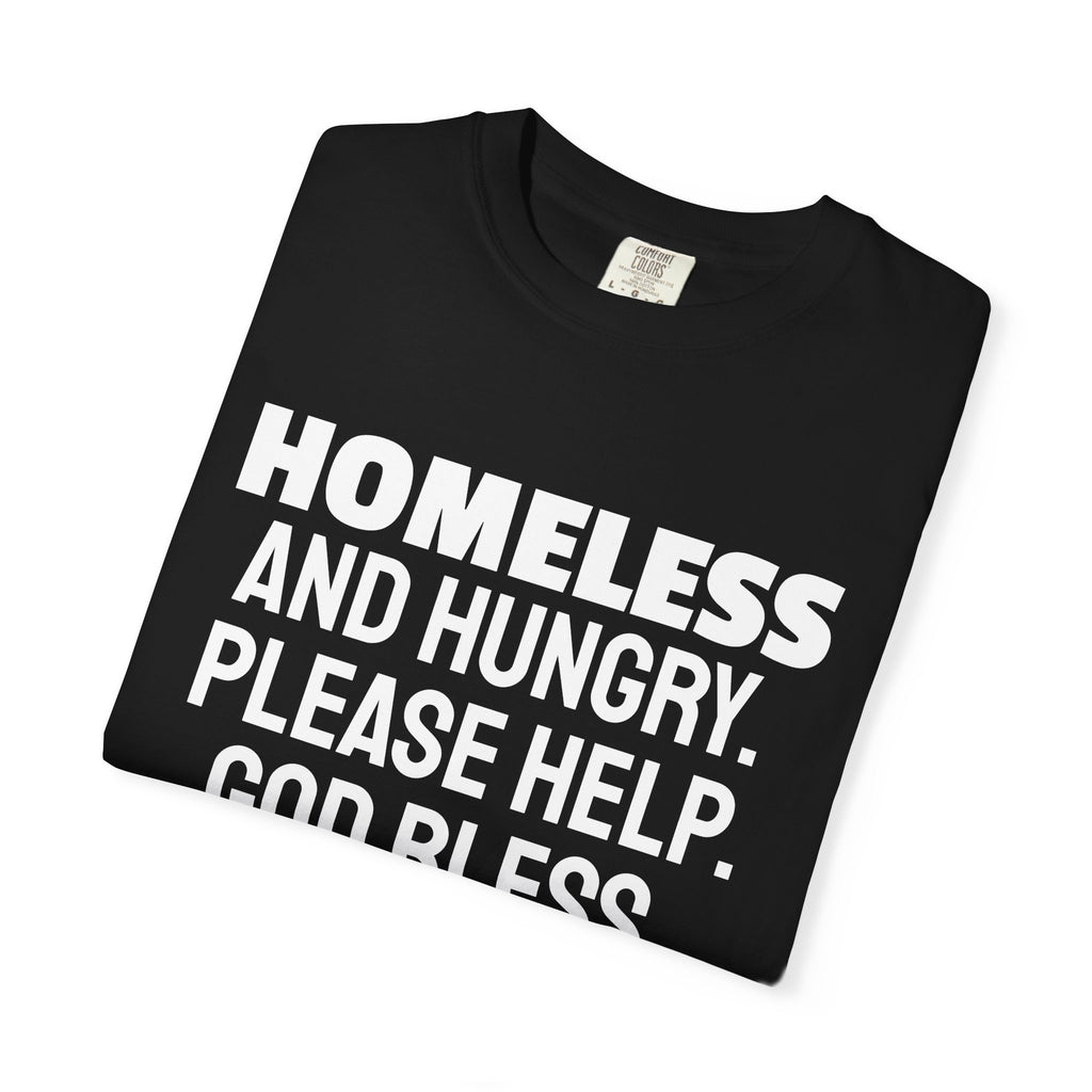 Homeless and Hungry. Please Help. God Bless